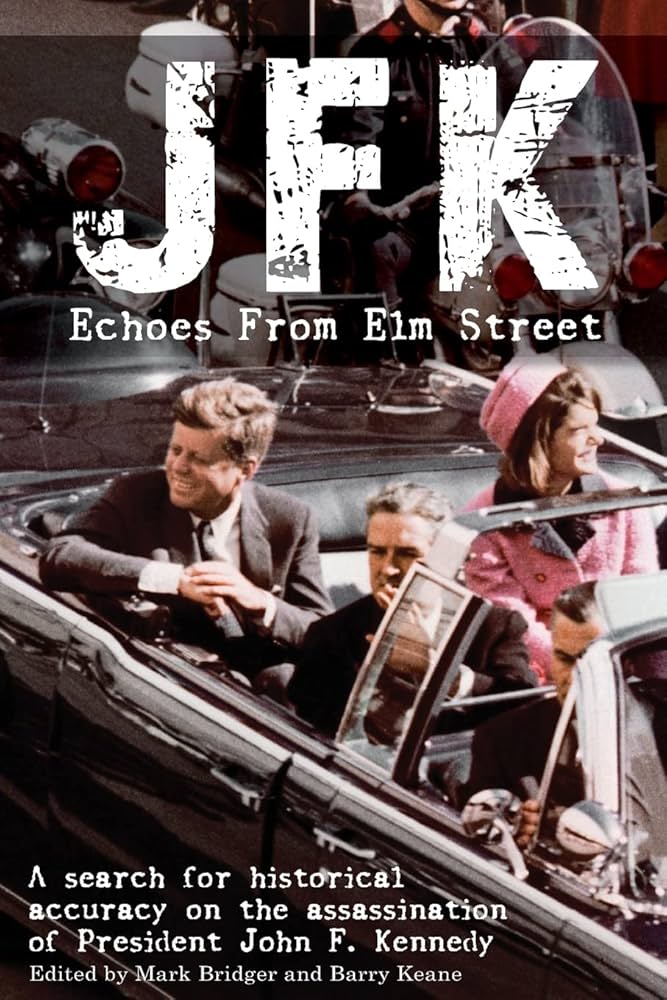 jfk JFK: Echoes from Elm Street: A Search for Historical
